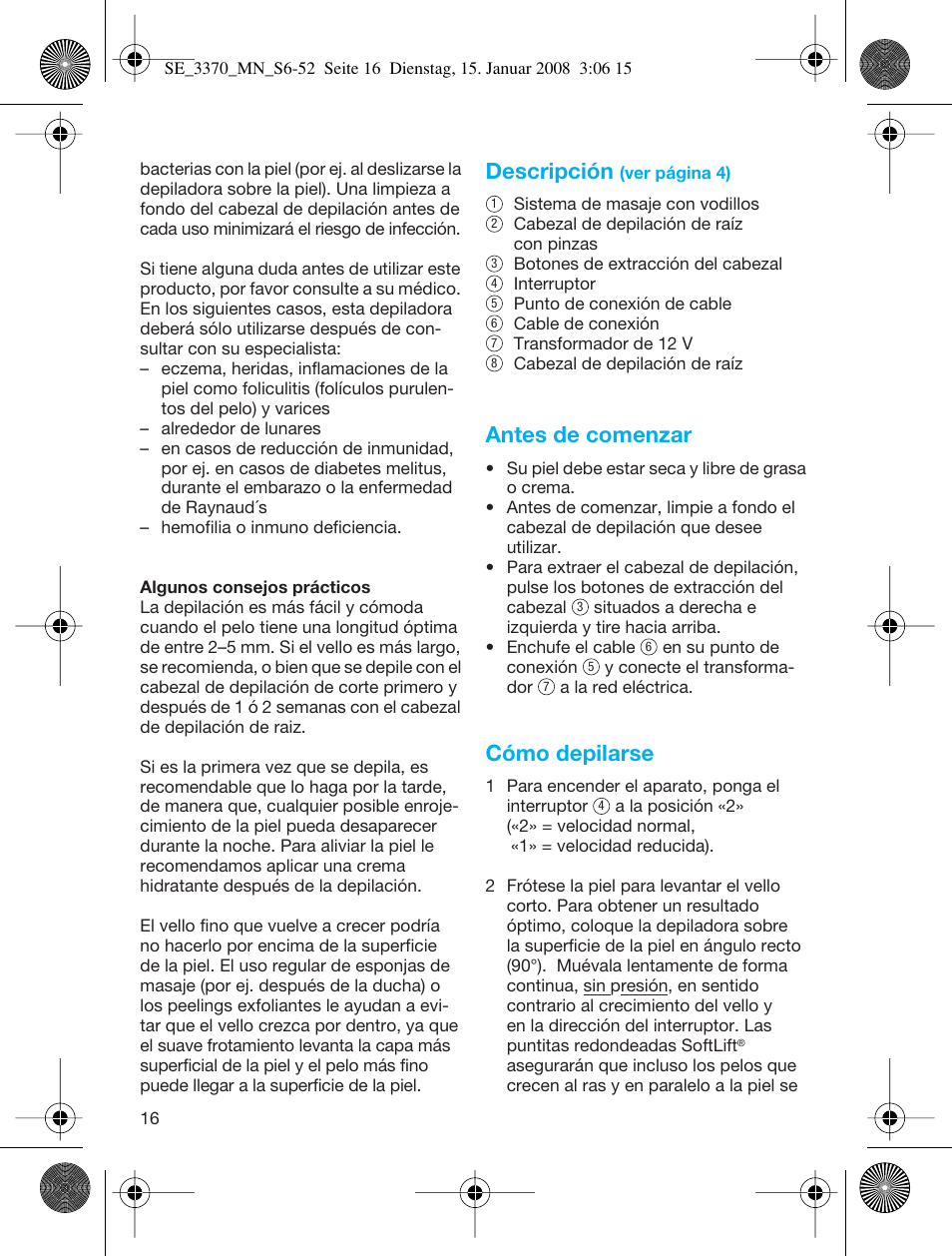 Descripción, Antes de comenzar, Cómo depilarse | Braun 3370-5318 Silk-épil SoftPerfection User Manual | Page 15 / 46