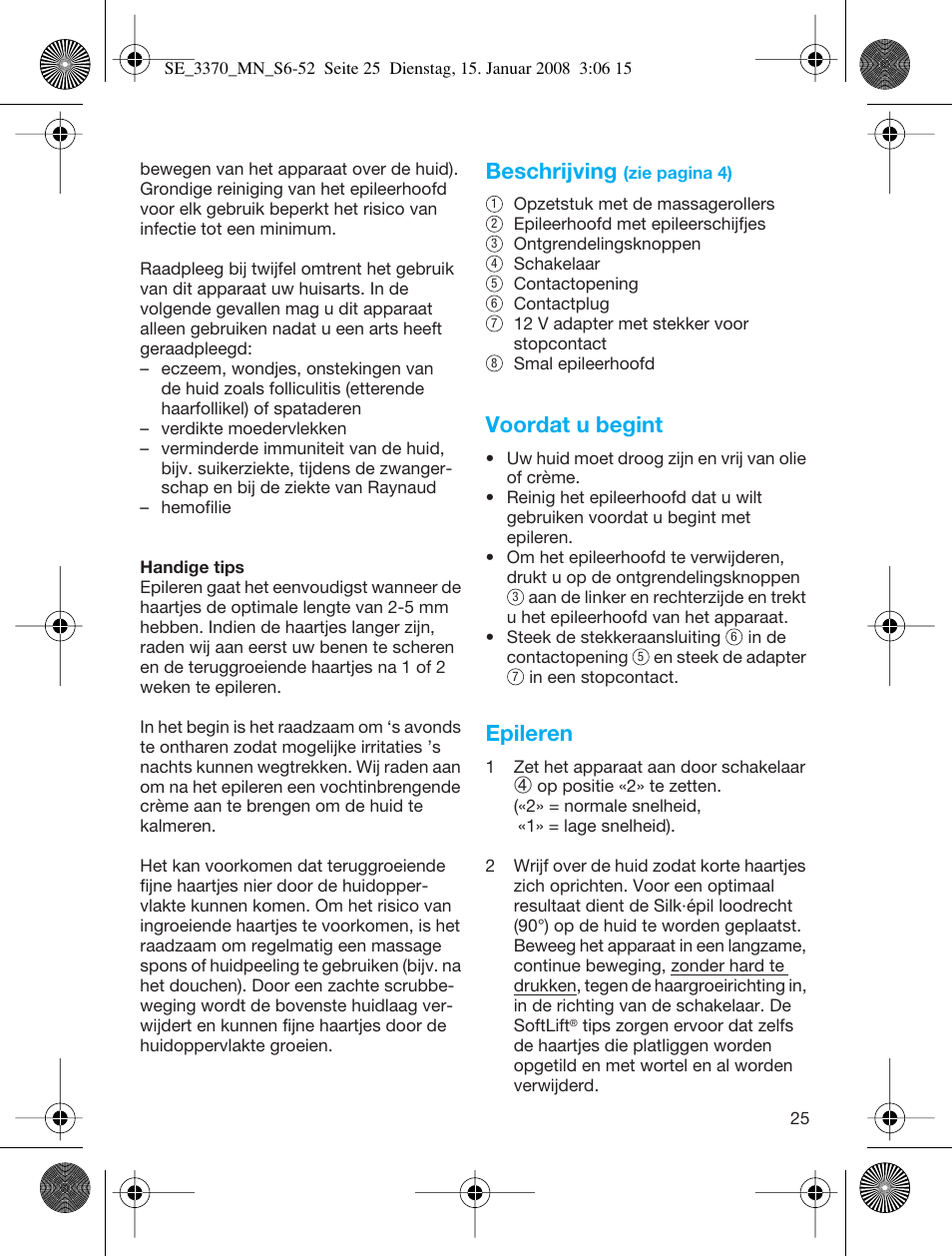 Beschrijving, Voordat u begint, Epileren | Braun 3370-5318 Silk-épil SoftPerfection User Manual | Page 24 / 46
