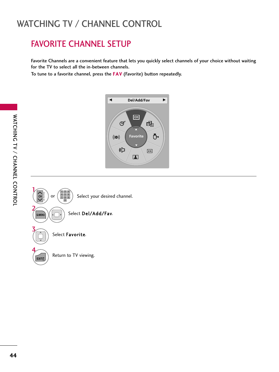 Favorite channel setup, Watching tv / channel control, Wa tching tv / channel contr ol | LG 32LD350C User Manual | Page 44 / 126