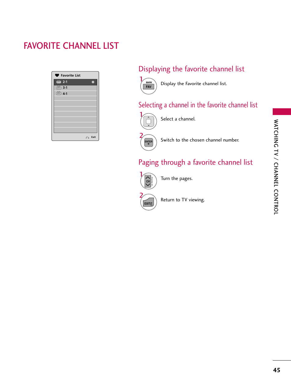 Favorite channel list, Selecting a channel in the favorite channel list, Paging through a favorite channel list | Displaying the favorite channel list, Wa tching tv / channel contr ol | LG 32LD350C User Manual | Page 45 / 126