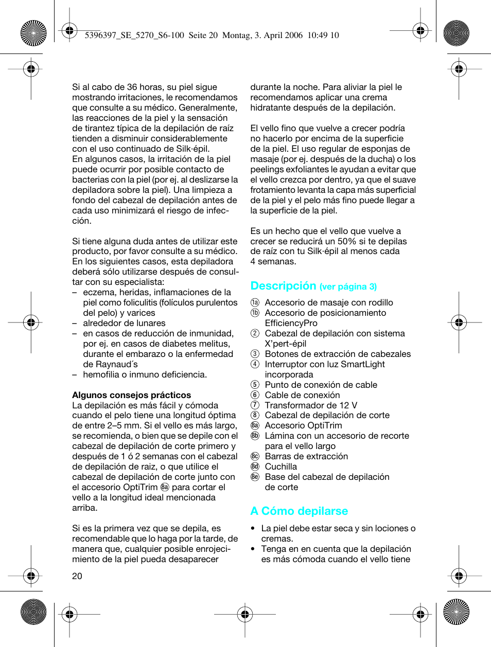 Descripción, A cómo depilarse | Braun 5270-5396 Silk-épil Xelle User Manual | Page 20 / 95