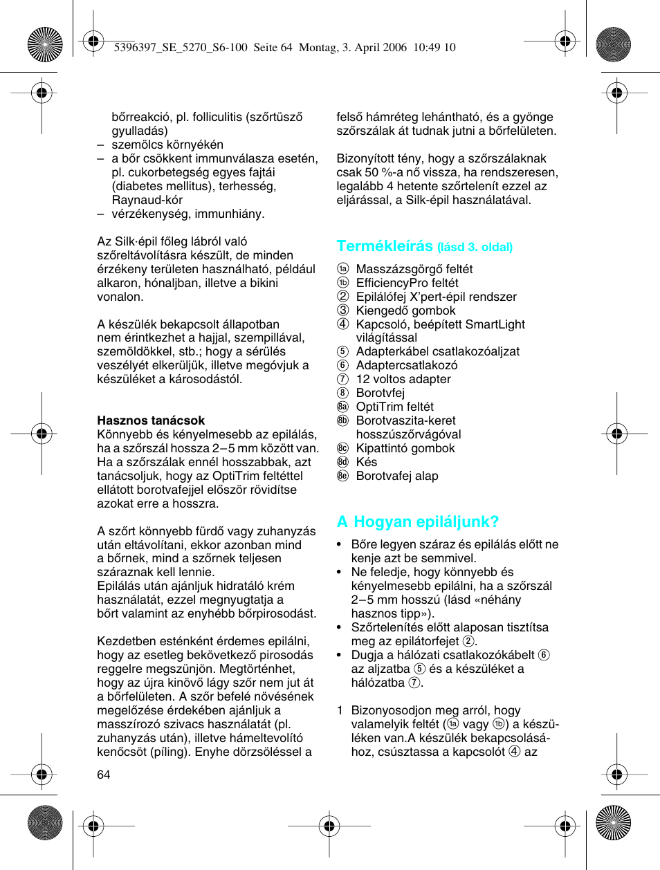 Termékleírás, A hogyan epiláljunk | Braun 5270-5396 Silk-épil Xelle User Manual | Page 64 / 95