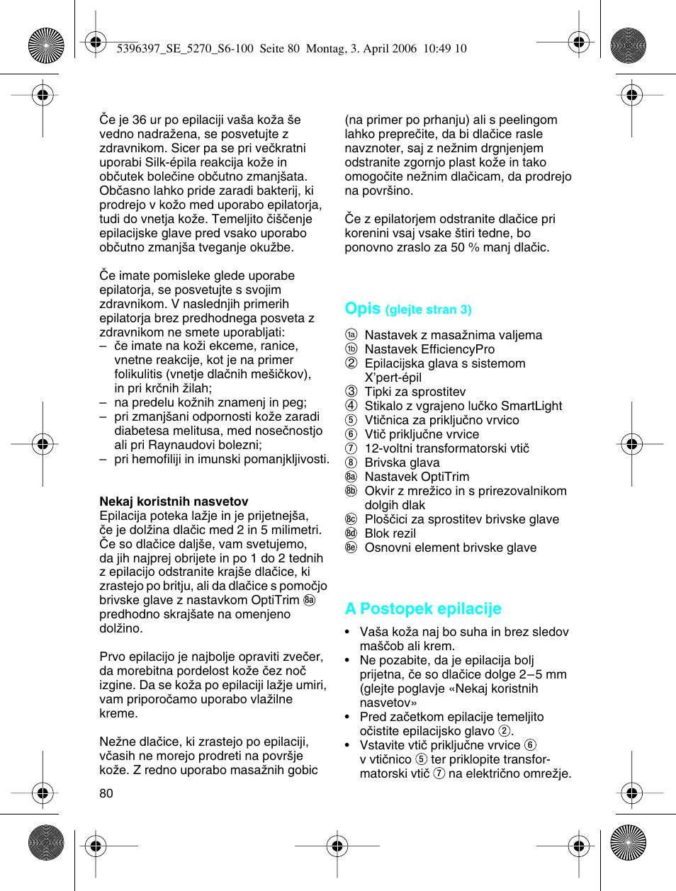 Opis, A postopek epilacije | Braun 5270-5396 Silk-épil Xelle User Manual | Page 80 / 95