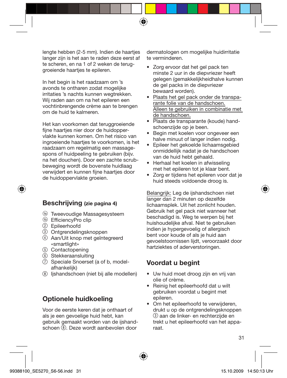 Beschrijving, Optionele huidkoeling, Voordat u begint | Braun 5180 Silk-épil 5, Legs User Manual | Page 30 / 53