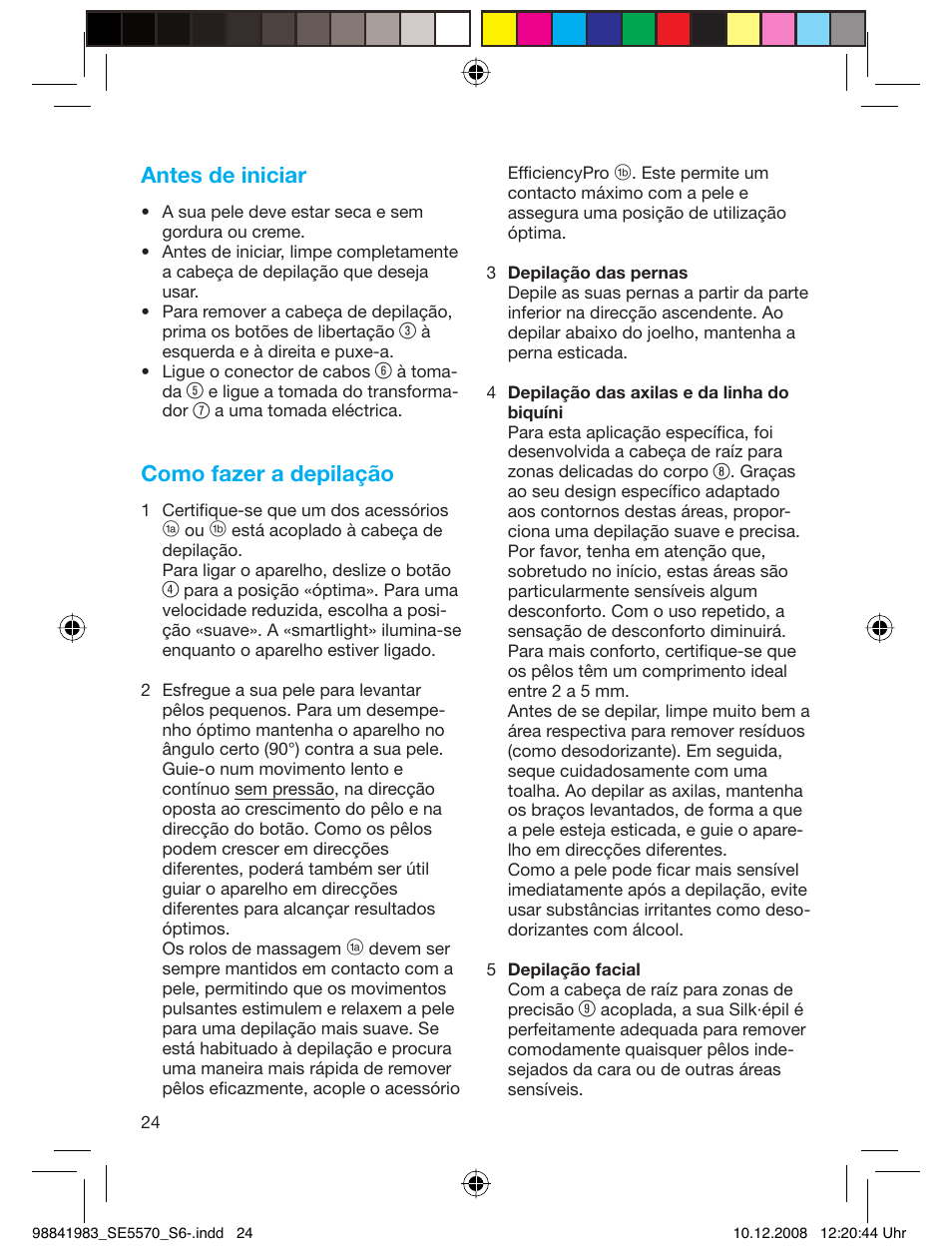 Antes de iniciar, Como fazer a depilação | Braun 5570 Silk-épil X'elle User Manual | Page 23 / 53