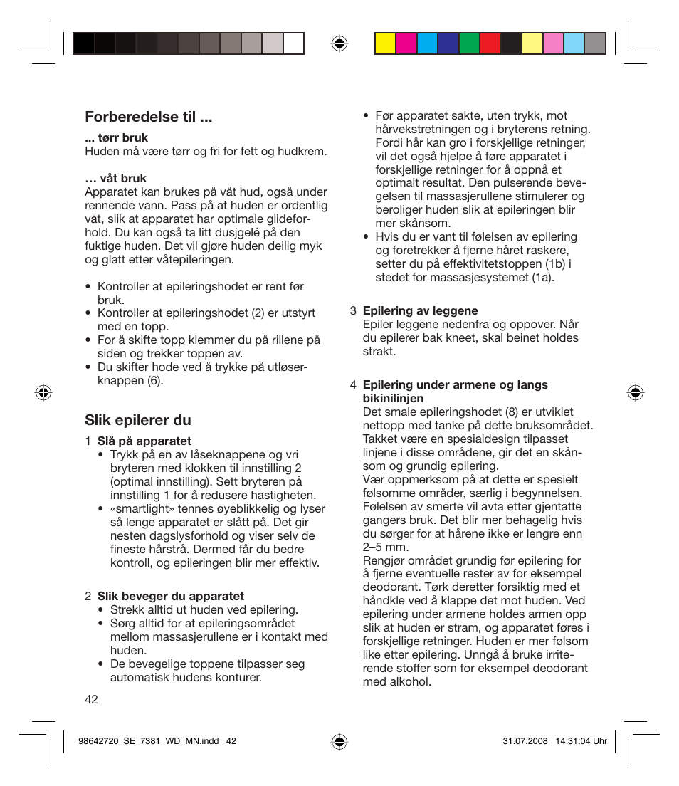 Forberedelse til, Slik epilerer du | Braun 7381 User Manual | Page 41 / 85