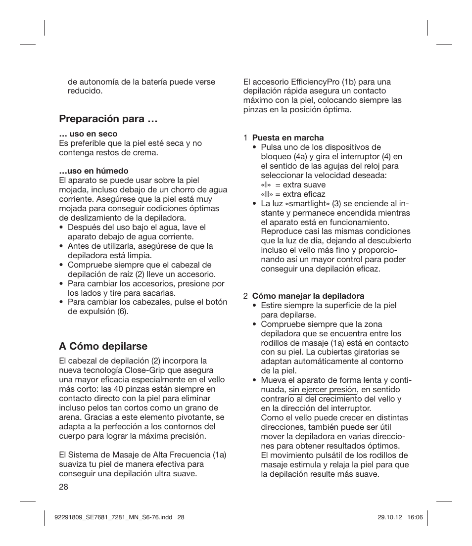 Preparación para, A cómo depilarse | Braun 7681-5377 Silk-épil 7 User Manual | Page 28 / 74