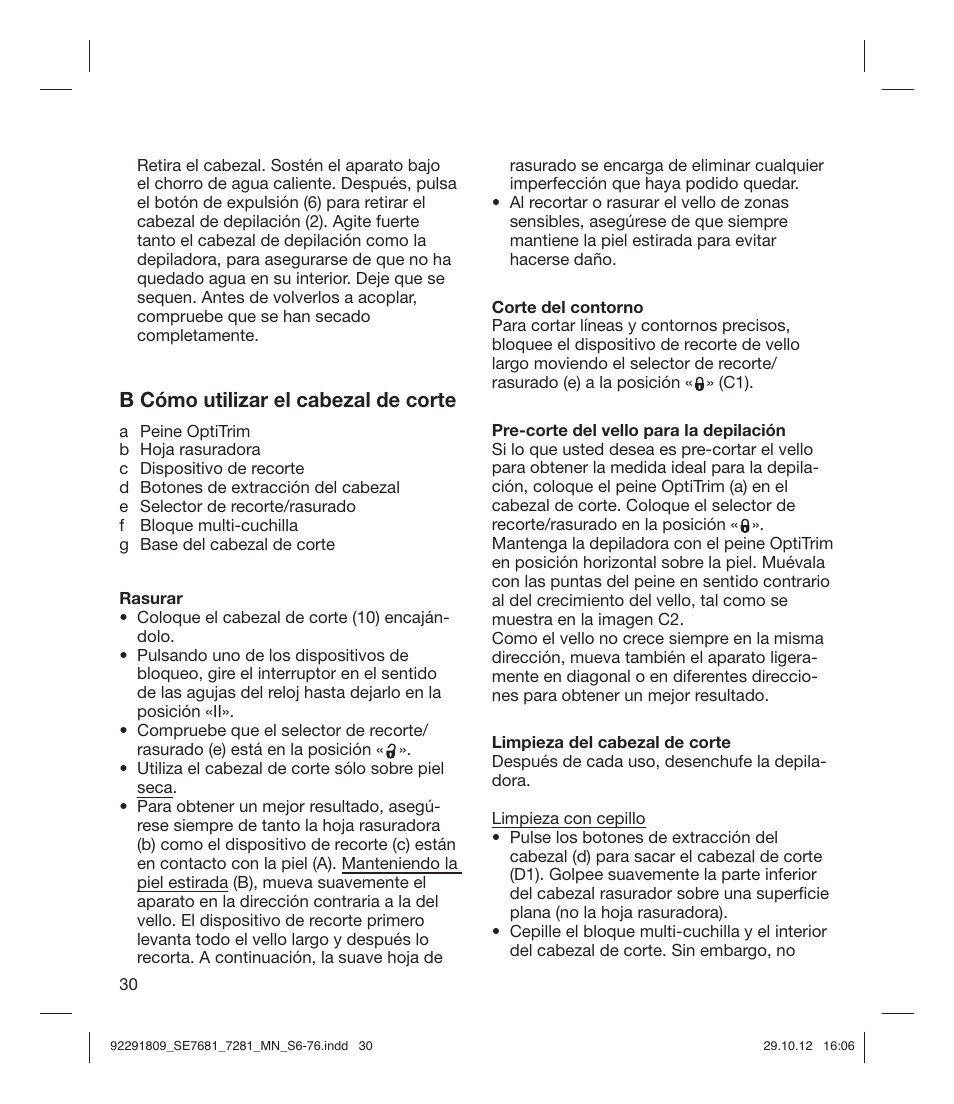 B cómo utilizar el cabezal de corte | Braun 7681-5377 Silk-épil 7 User Manual | Page 30 / 74