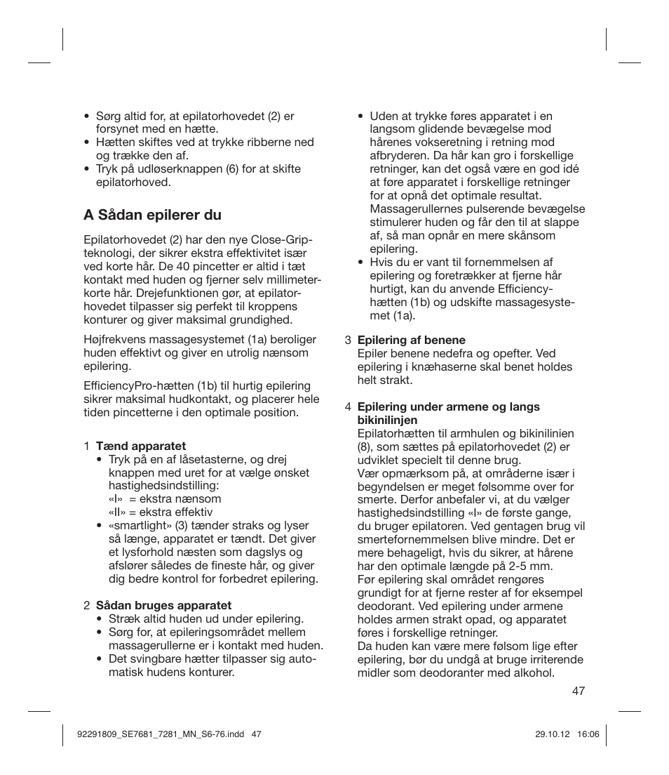 A sådan epilerer du | Braun 7681-5377 Silk-épil 7 User Manual | Page 47 / 74