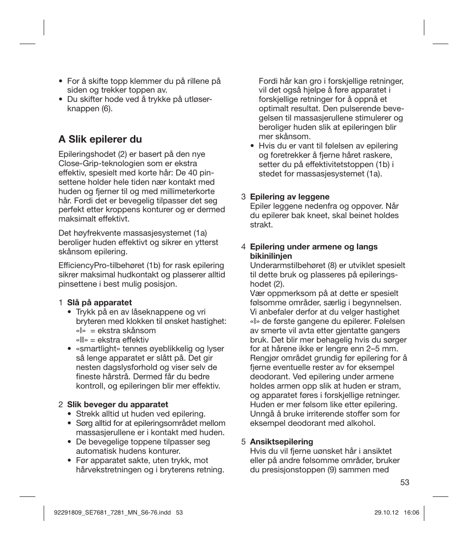 A slik epilerer du | Braun 7681-5377 Silk-épil 7 User Manual | Page 53 / 74