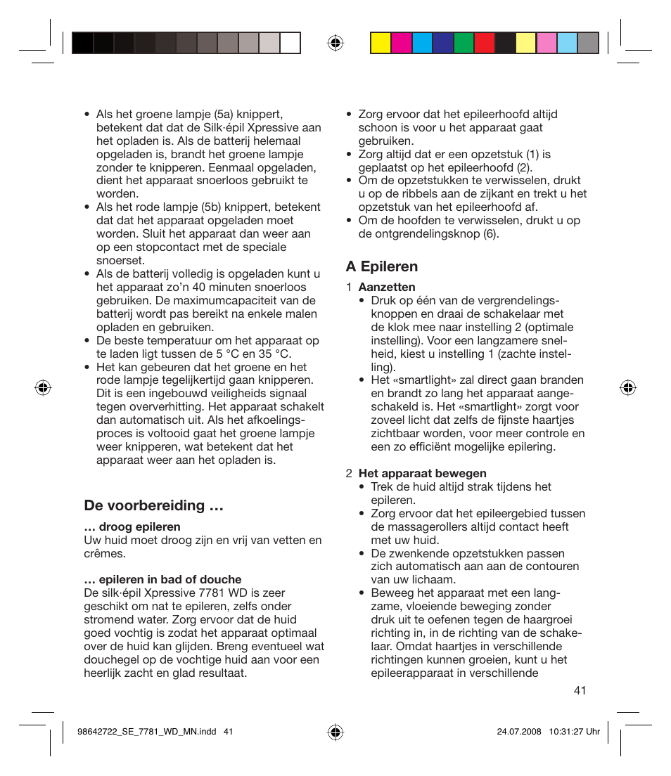 De voorbereiding, A epileren | Braun 7781 WD Silk-épil Xpressive User Manual | Page 41 / 112