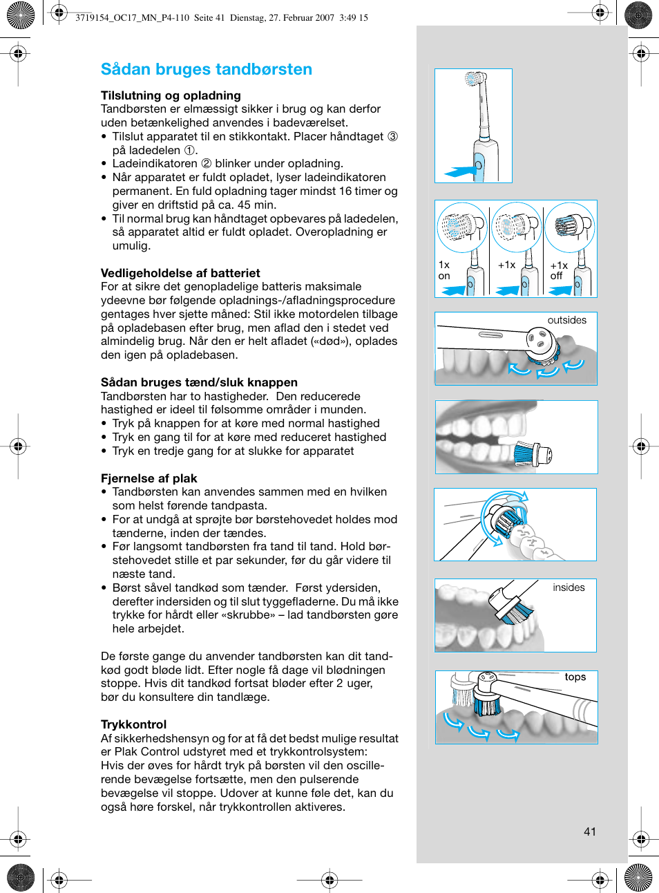 Sådan bruges tandbørsten | Braun OC17 Professional Care Center User Manual | Page 41 / 107