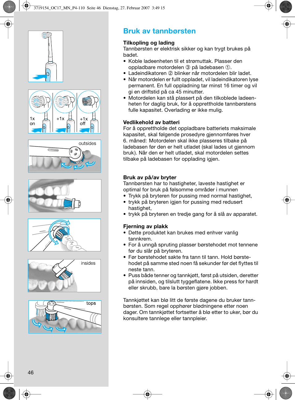 Bruk av tannbørsten | Braun OC17 Professional Care Center User Manual | Page 46 / 107