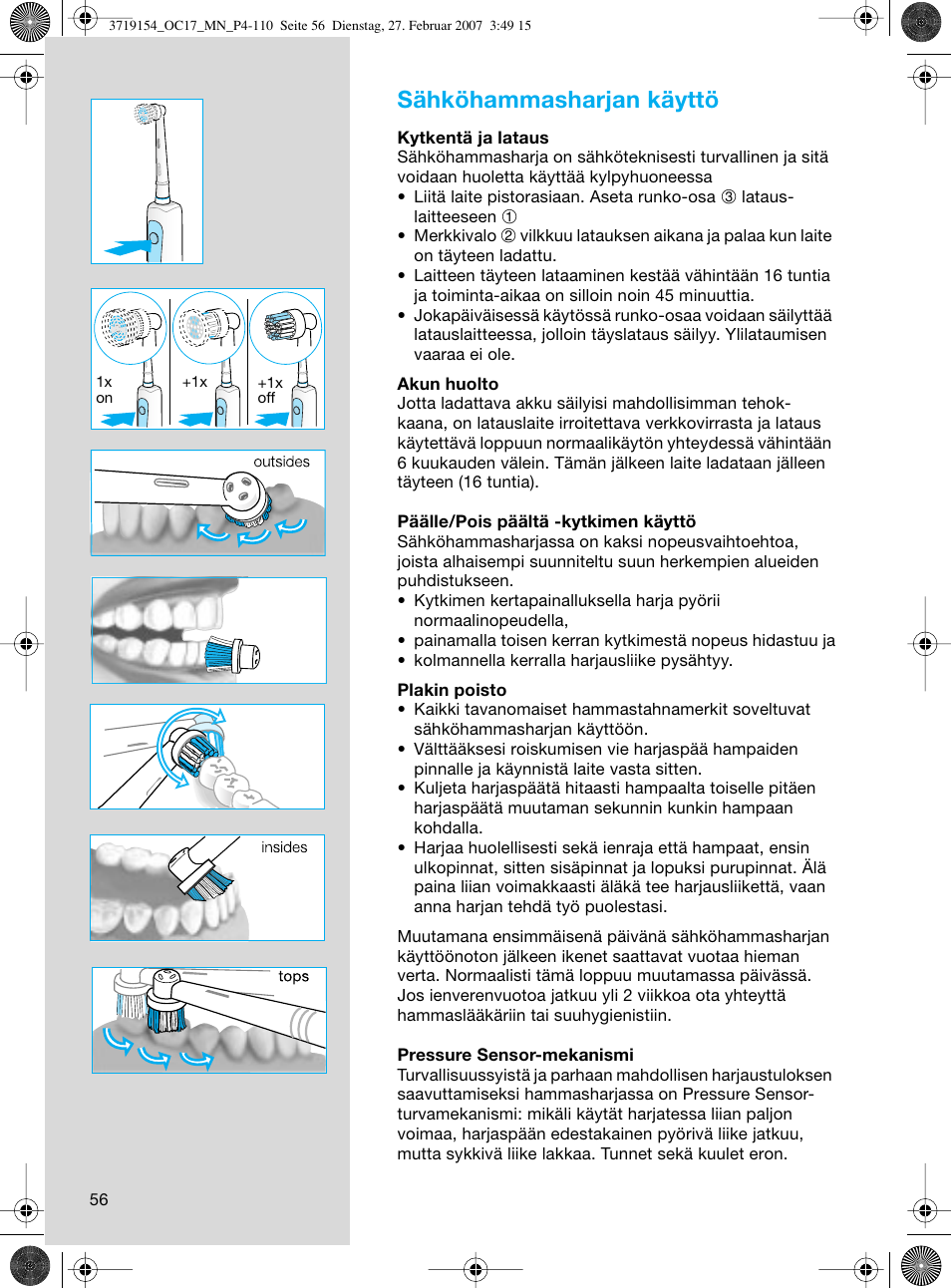 Sähköhammasharjan käyttö | Braun OC17 Professional Care Center User Manual | Page 56 / 107