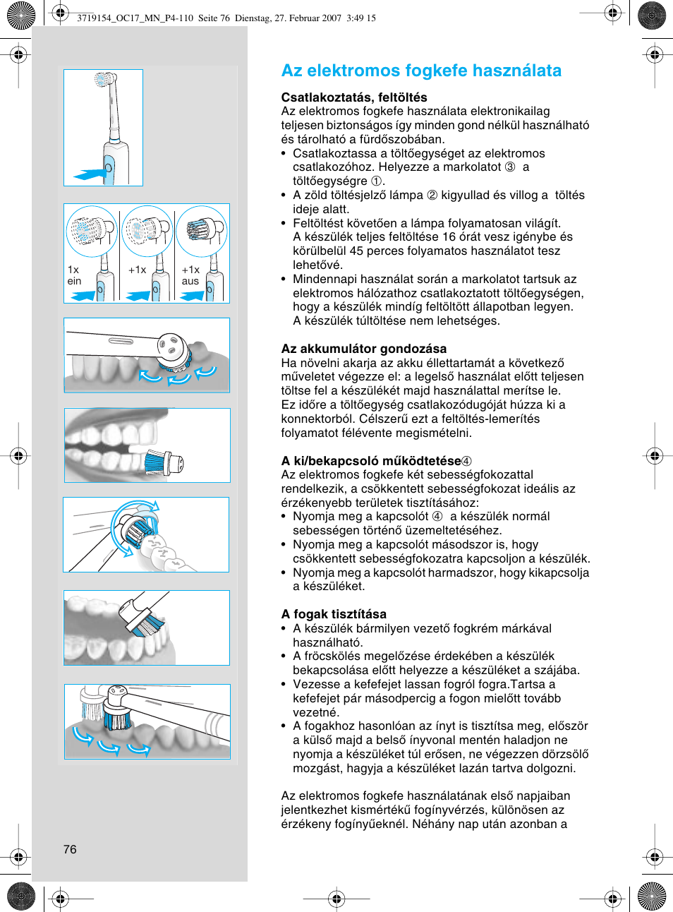 Az elektromos fogkefe használata | Braun OC17 Professional Care Center User Manual | Page 76 / 107