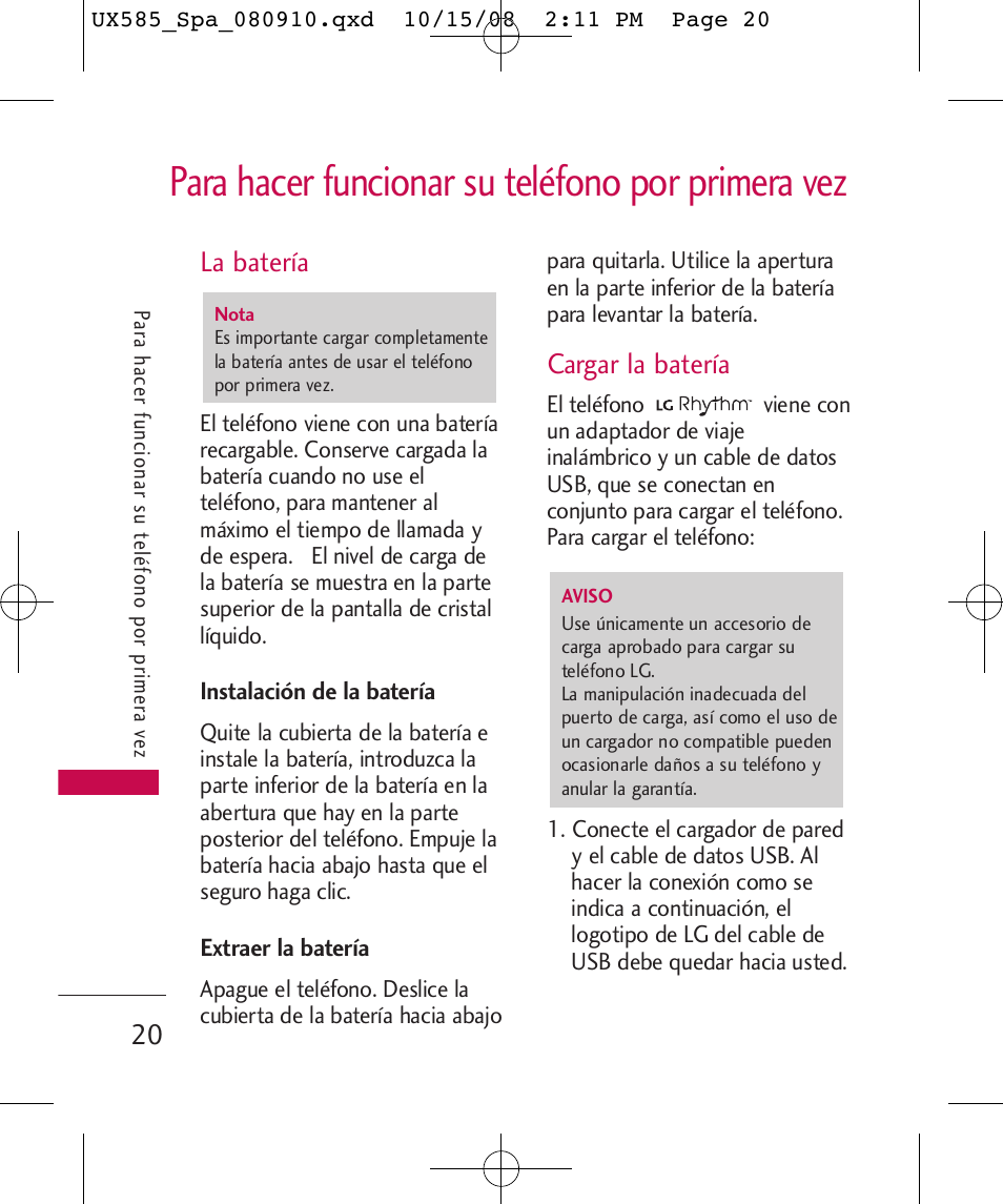 Para hacer funcionar su teléfono por primera vez, La batería, Cargar la batería | LG LGUX585 User Manual | Page 135 / 240