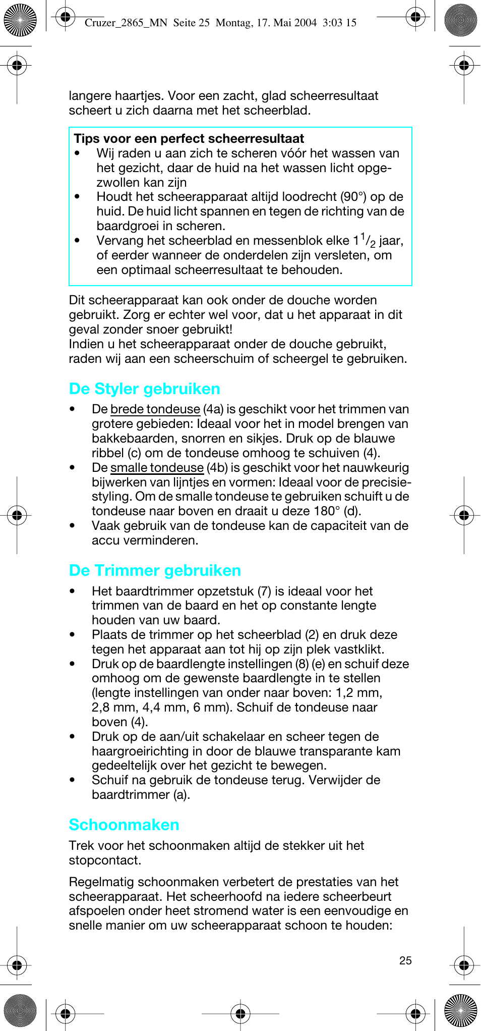 De styler gebruiken, De trimmer gebruiken, Schoonmaken | Braun 2865 Cruzer3 User Manual | Page 24 / 56