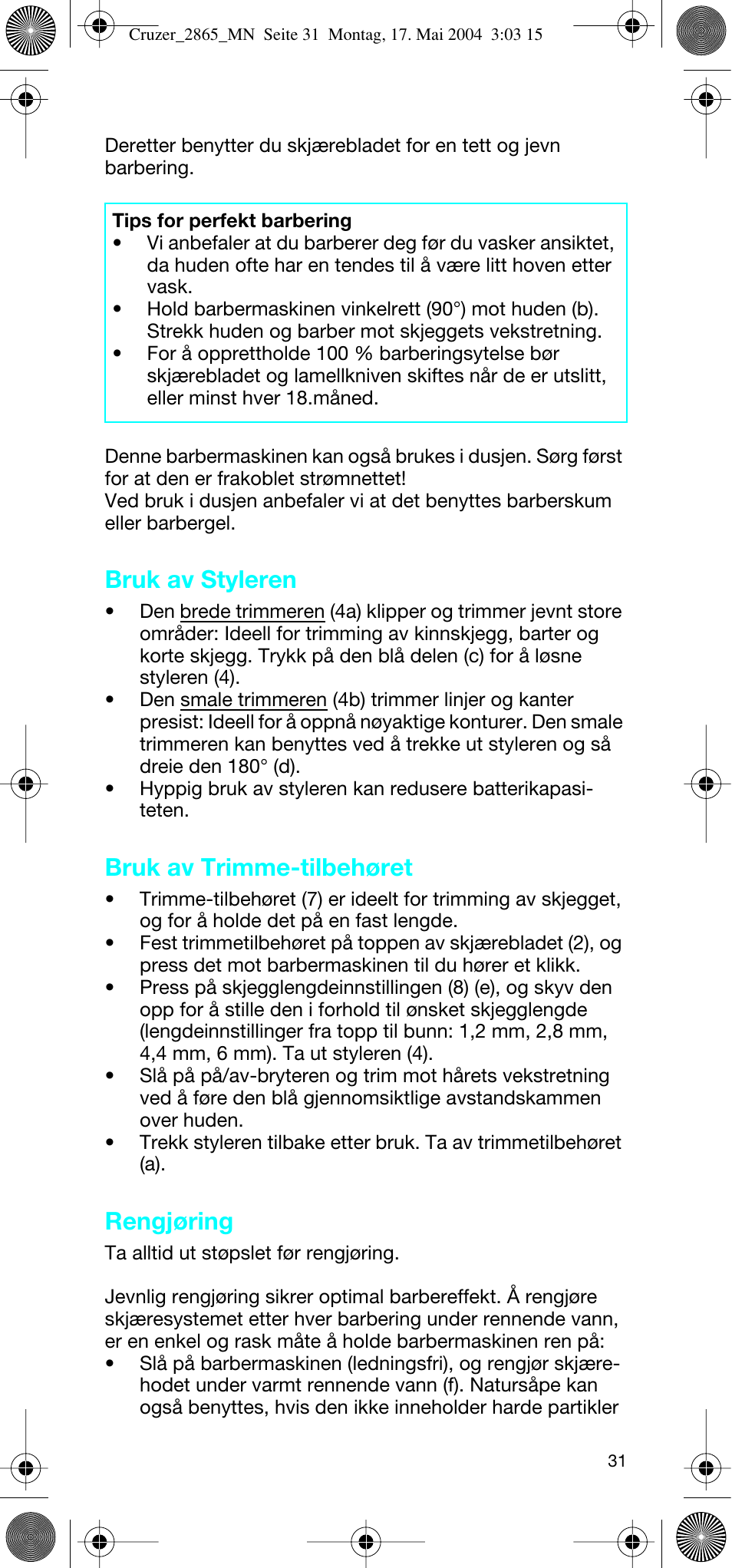 Bruk av styleren, Bruk av trimme-tilbehøret, Rengjøring | Braun 2865 Cruzer3 User Manual | Page 30 / 56