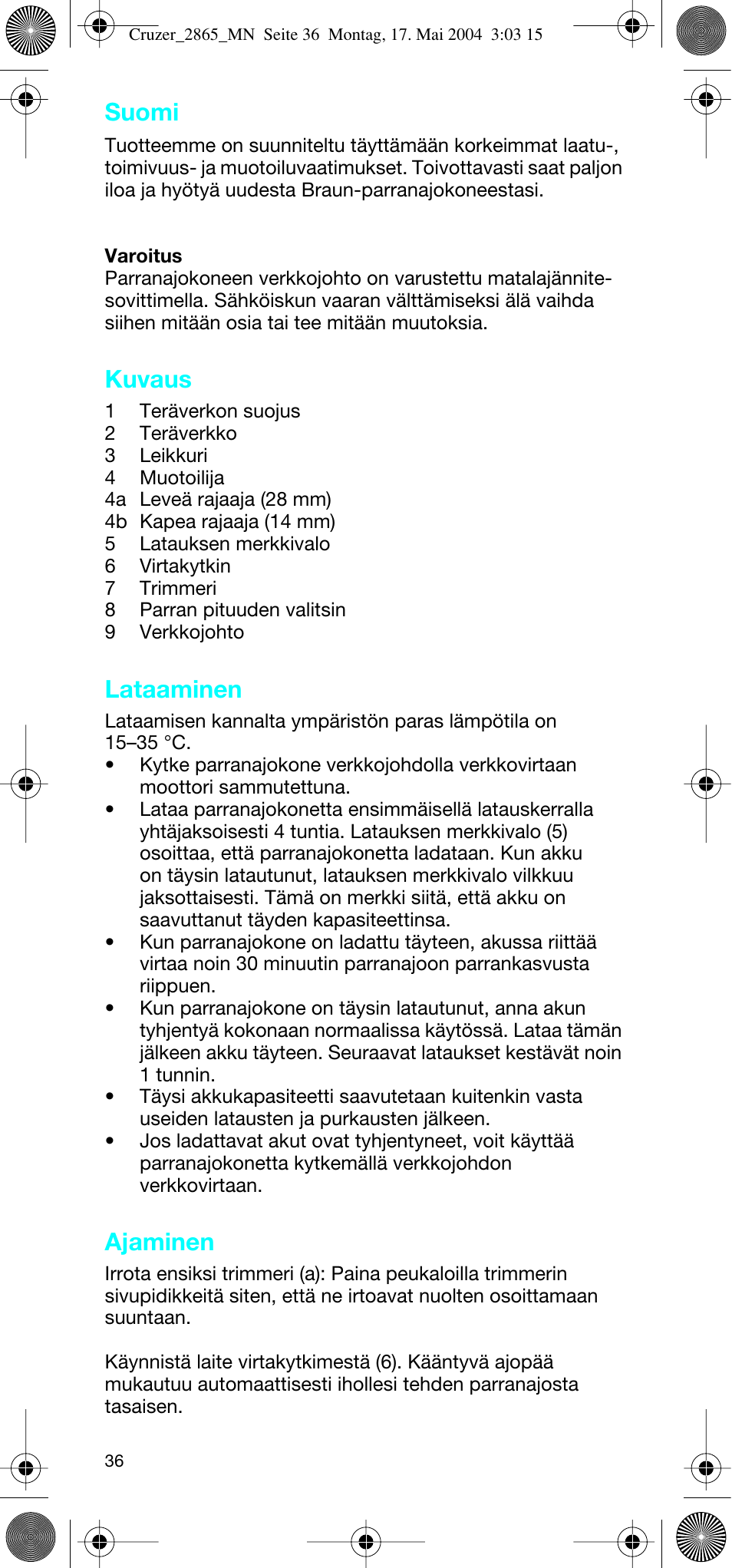 Suomi, Kuvaus, Lataaminen | Ajaminen | Braun 2865 Cruzer3 User Manual | Page 35 / 56