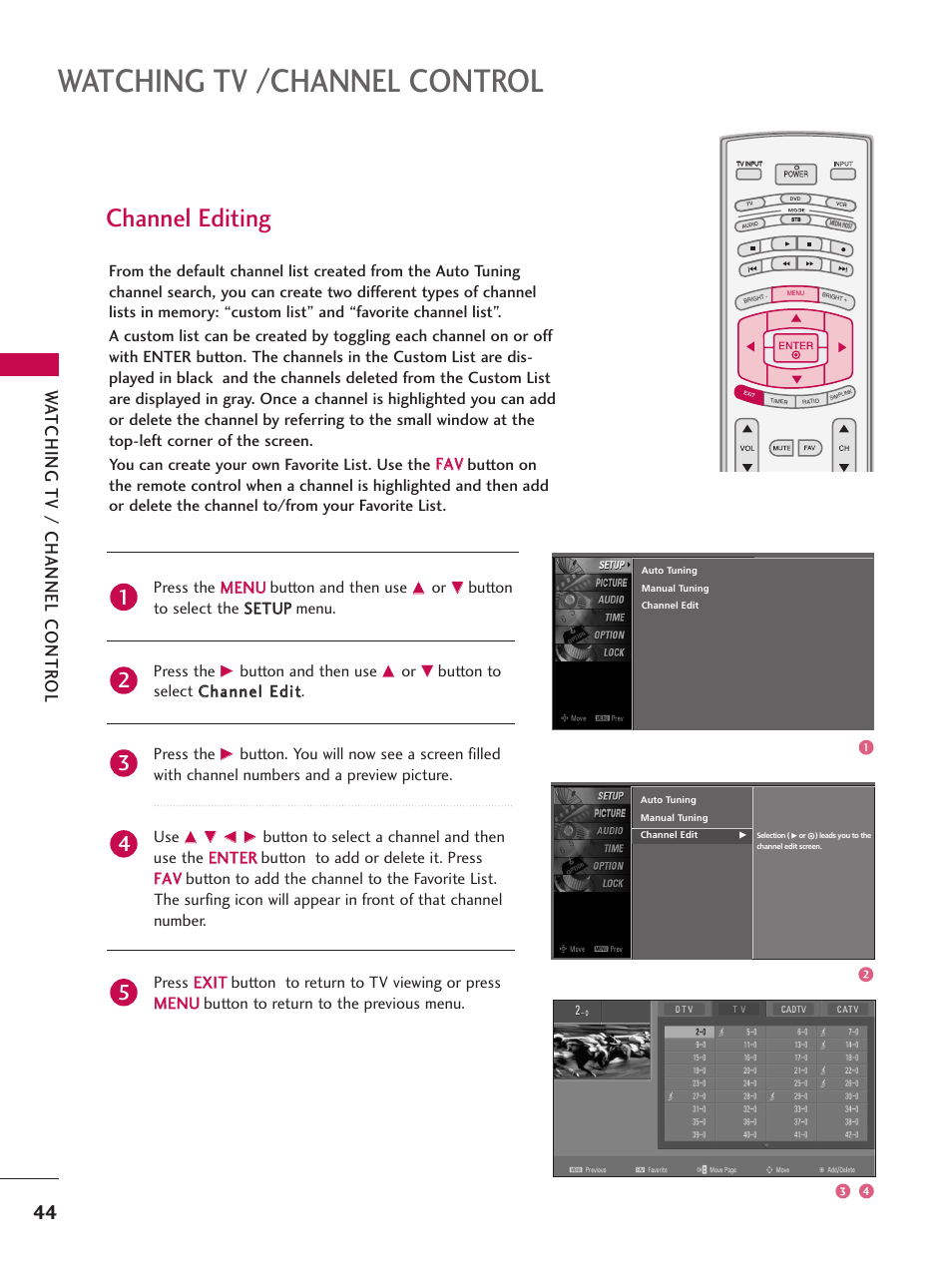 Channel editing, Watching tv /channel control, Wa tching tv / channel contr ol | Press the m me en nu u button and then use, Button and then use | LG 32LB9D User Manual | Page 46 / 113