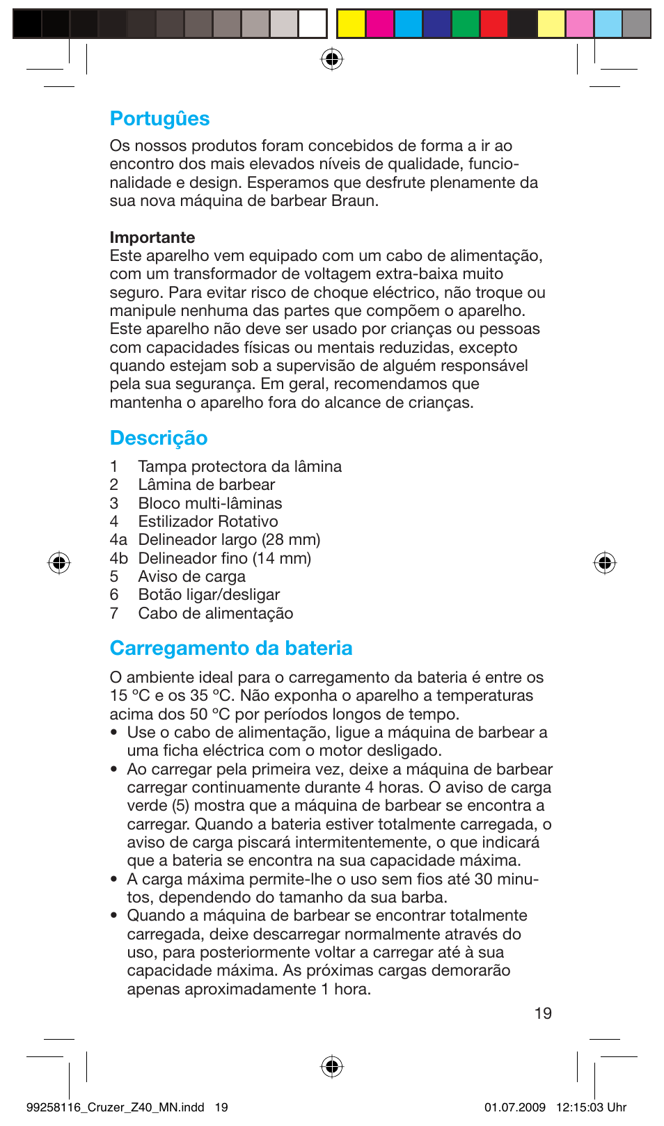 Portugûes, Descrição, Carregamento da bateria | Braun Z40 CruZer2 User Manual | Page 18 / 56