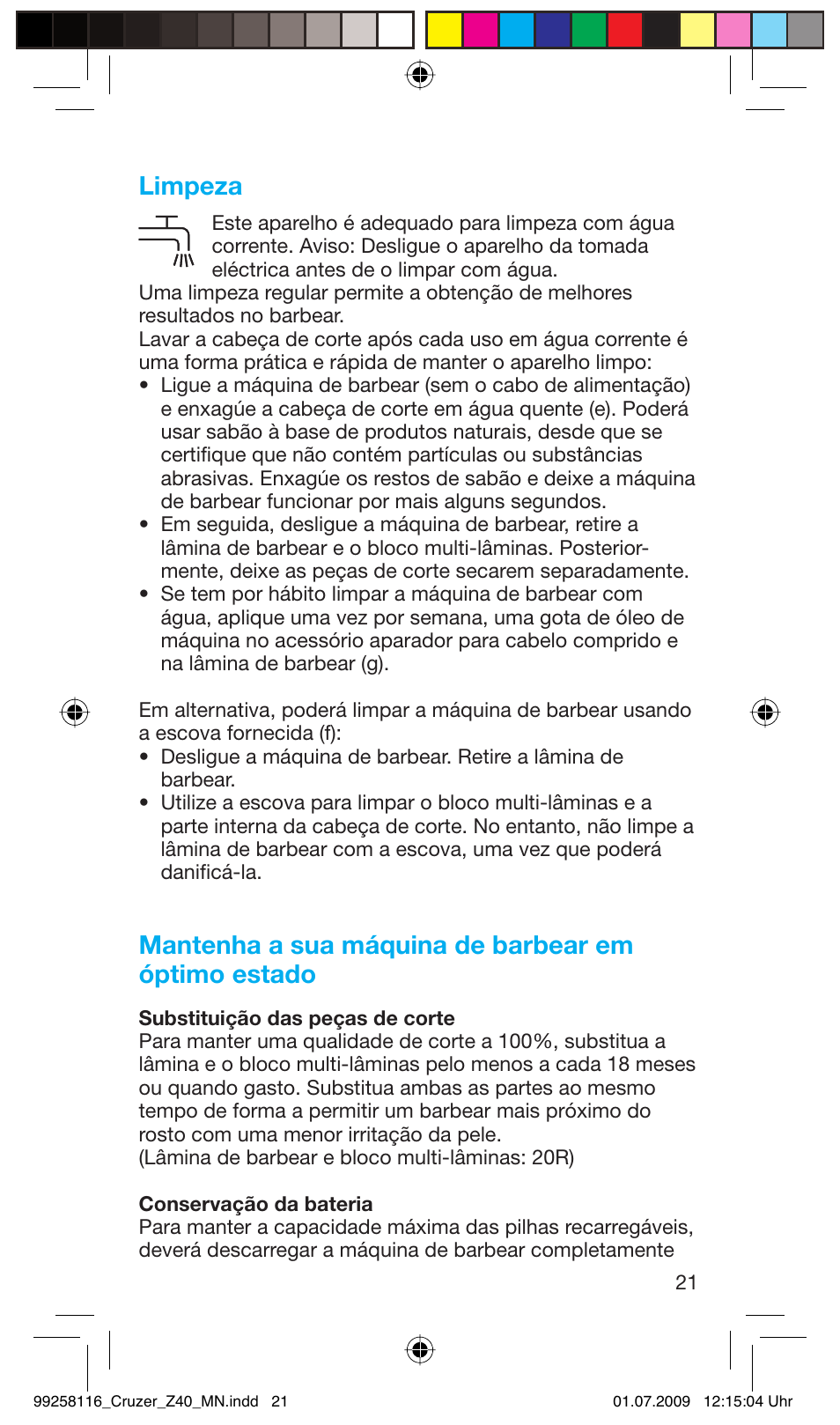 Limpeza, Mantenha a sua máquina de barbear em óptimo estado | Braun Z40 CruZer2 User Manual | Page 20 / 56