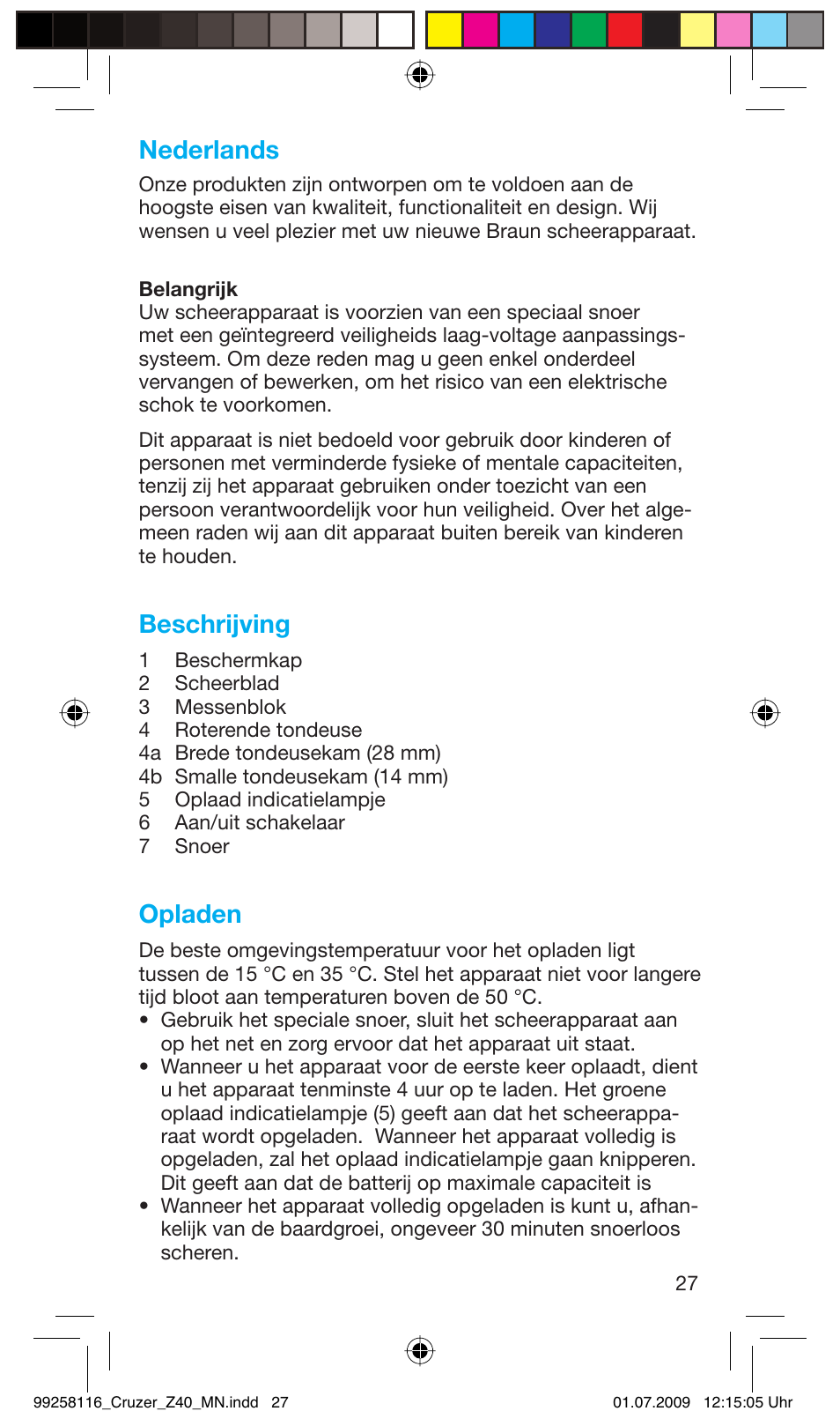 Nederlands, Beschrijving, Opladen | Braun Z40 CruZer2 User Manual | Page 26 / 56