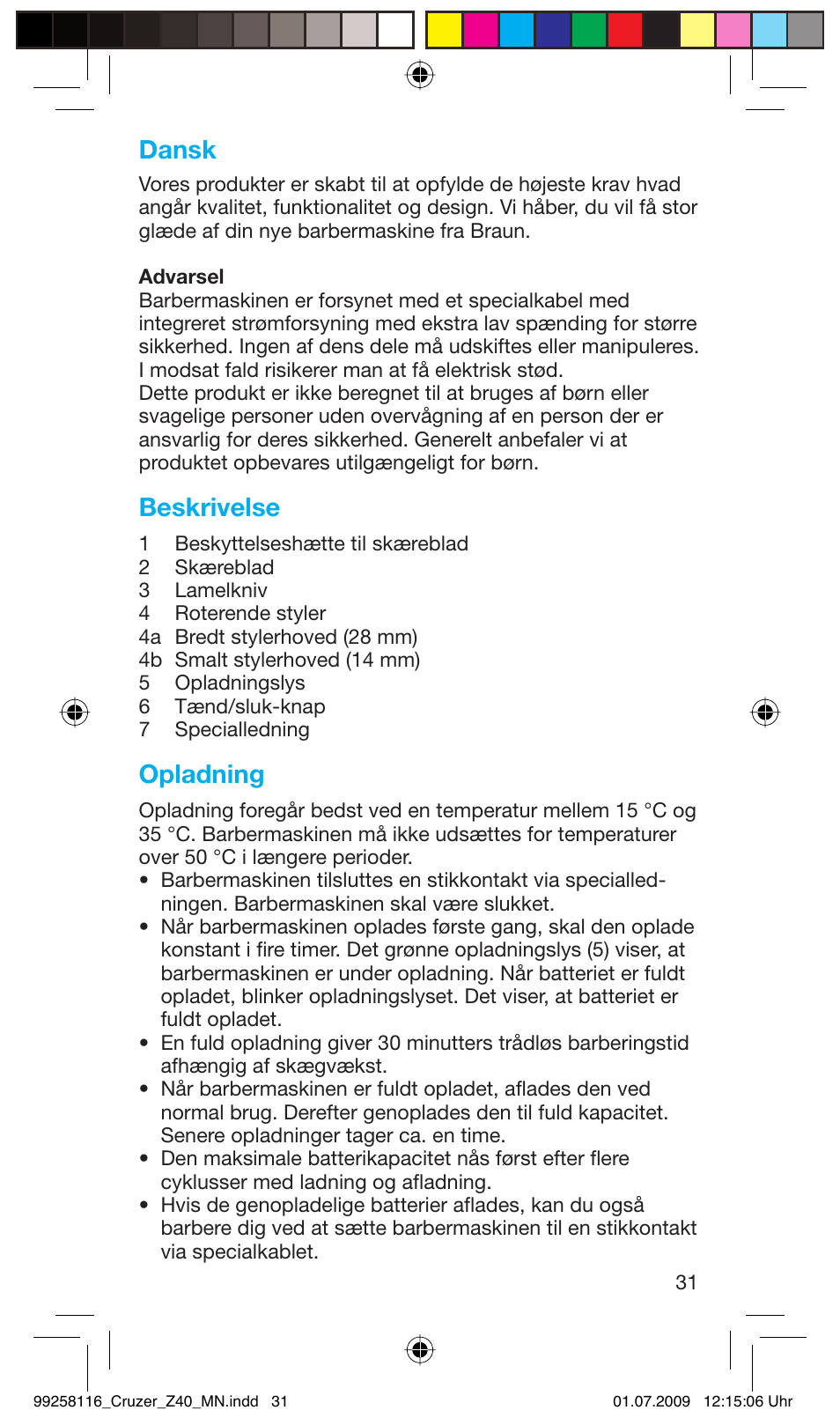 Dansk, Beskrivelse, Opladning | Braun Z40 CruZer2 User Manual | Page 30 / 56