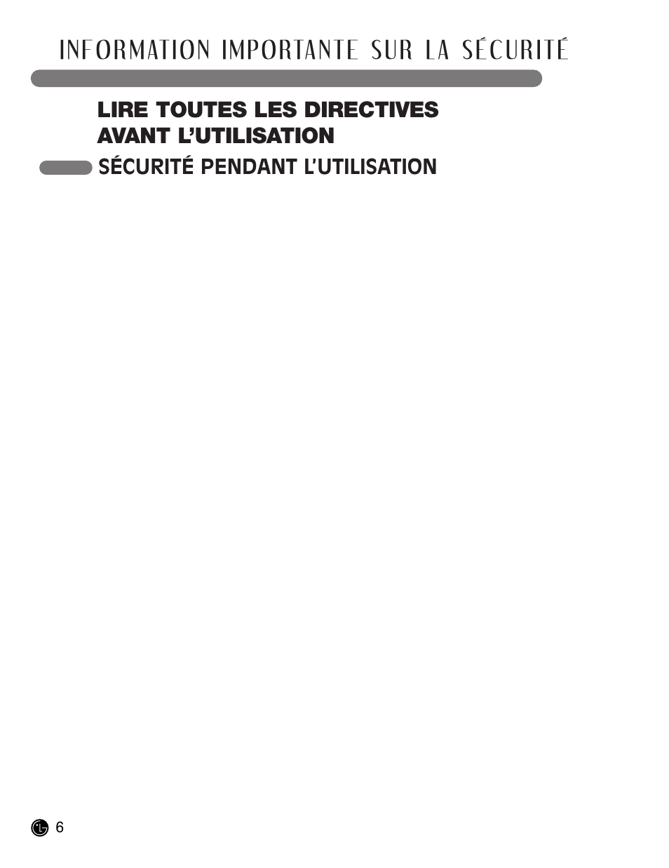 Information importante sur la sécurit é, Lire toutes les directives avant l’utilisation, Sécurité pendant l’utilisation | LG LCE30845 User Manual | Page 66 / 92