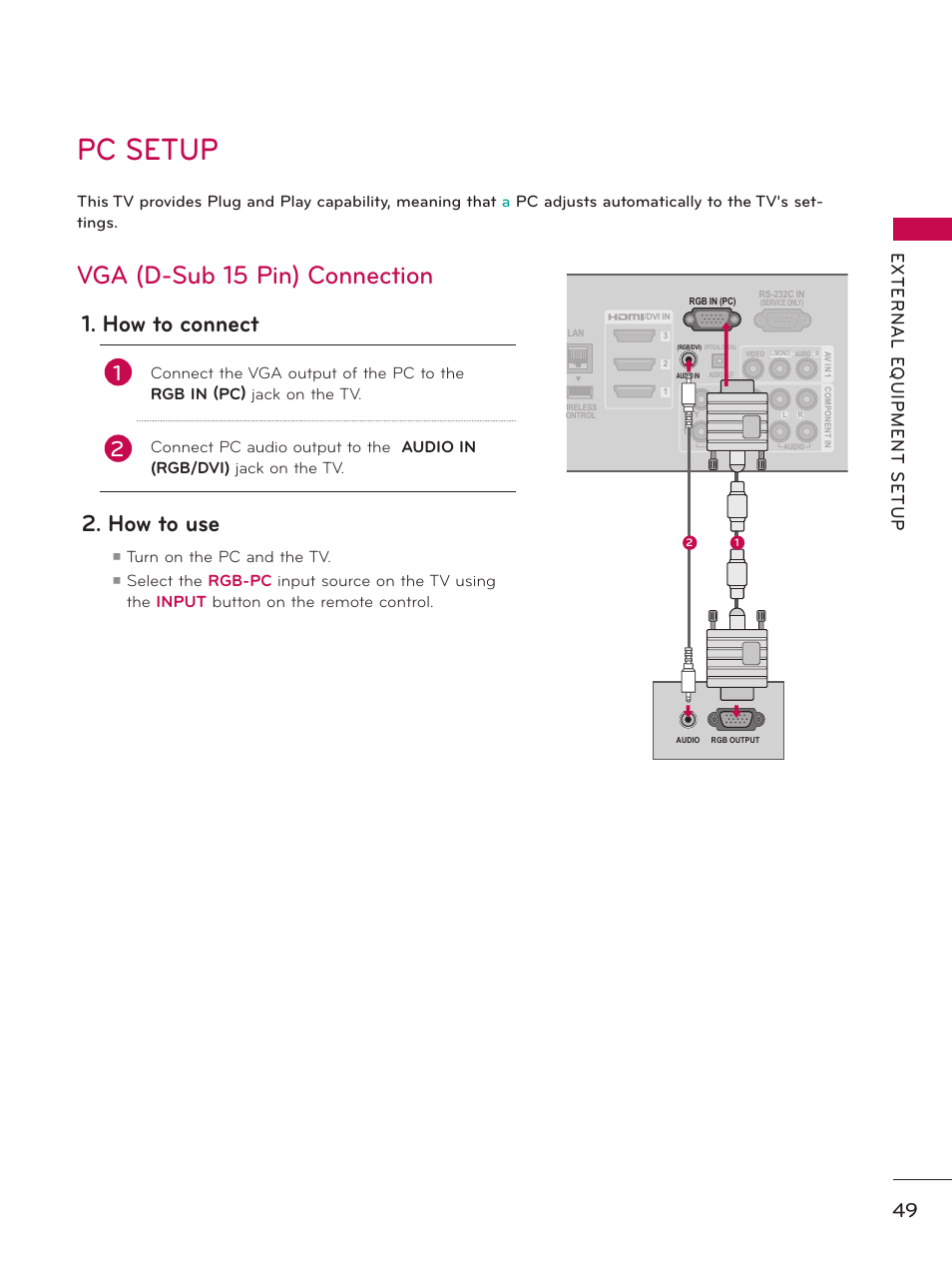 Pc setup, Vga (d-sub 15 pin) connection, How to connect | How to use, Turn on the pc and the tv | LG 60PK750 User Manual | Page 49 / 221