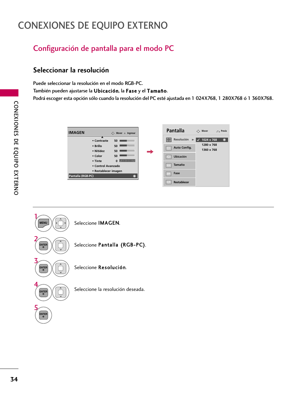 Configuración de pantalla para el modo pc, Seleccionar la resolución, Conexiones de equipo externo | LG 22LD350C User Manual | Page 291 / 379