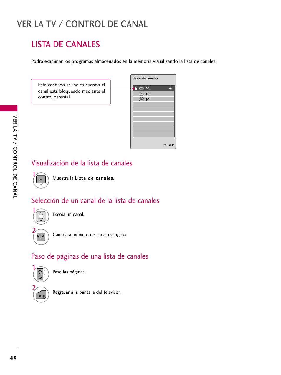 Lista de canales, Ver la tv / control de canal, Visualización de la lista de canales | Selección de un canal de la lista de canales, Paso de páginas de una lista de canales, Ver la tv / contr ol de canal | LG 22LD350C User Manual | Page 305 / 379
