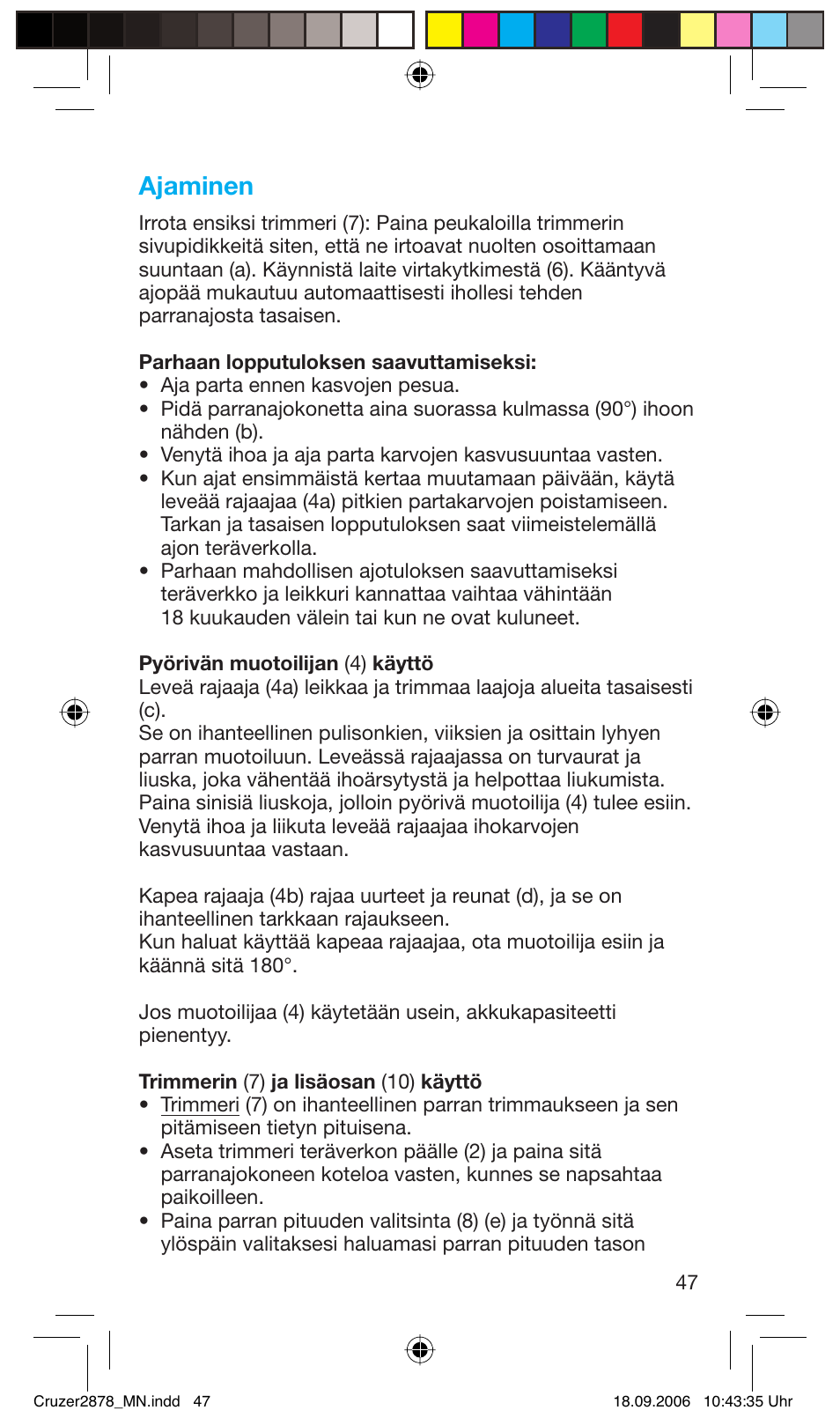 Ajaminen | Braun 2878 User Manual | Page 47 / 65