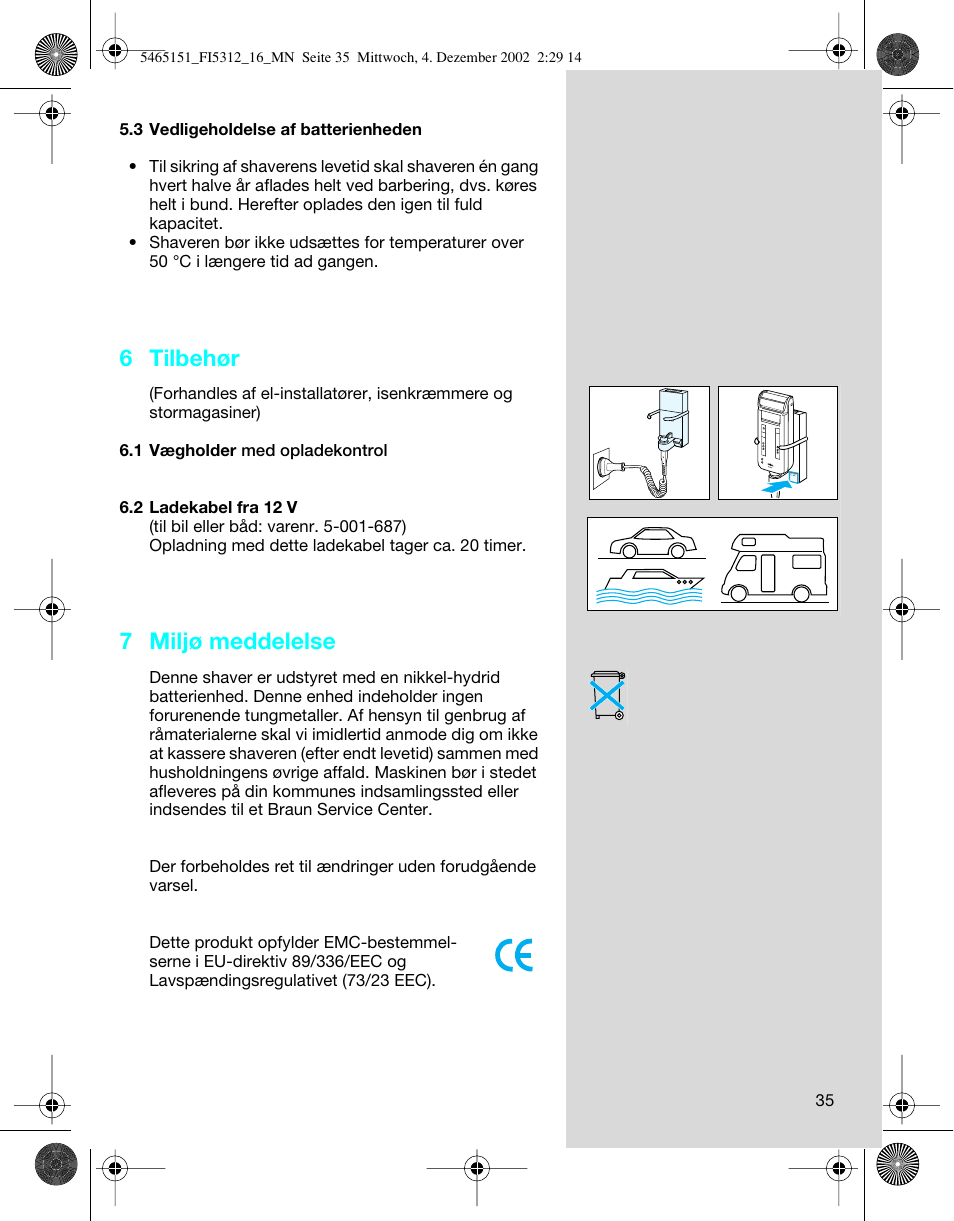 6 tilbehør, 7 miljø meddelelse | Braun 5314 User Manual | Page 35 / 76