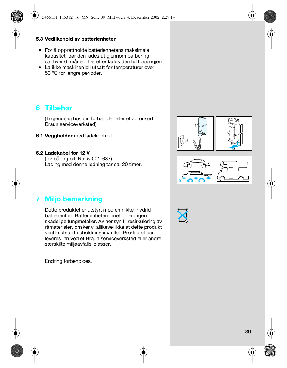 6 tilbehør, 7 miljø bemerkning | Braun 5314 User Manual | Page 39 / 76