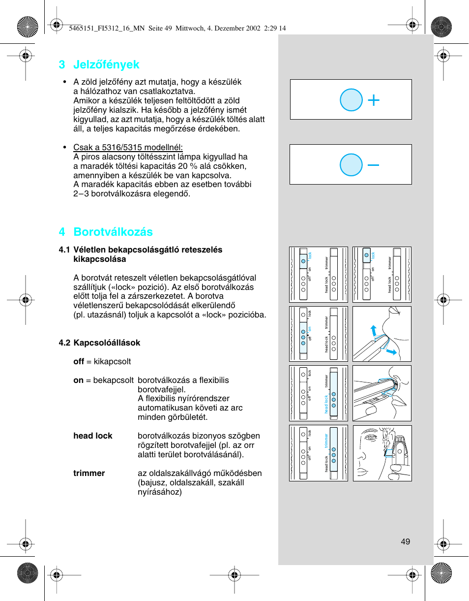 3 jelzœfények, 4 borotválkozás | Braun 5314 User Manual | Page 49 / 76