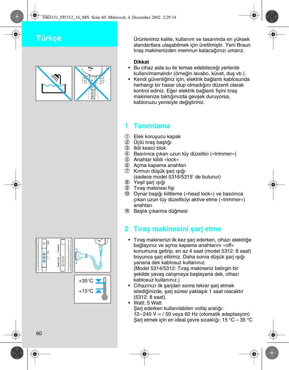 Türkçe, 1 tanımlama, 2 tıraµ makinesini µarj etme | Braun 5314 User Manual | Page 60 / 76