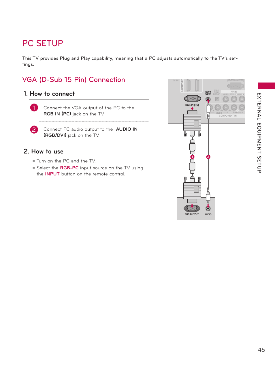 Pc setup, Vga (d-sub 15 pin) connection, How to connect | How to use, Turn on the pc and the tv | LG 37LD452C User Manual | Page 45 / 172