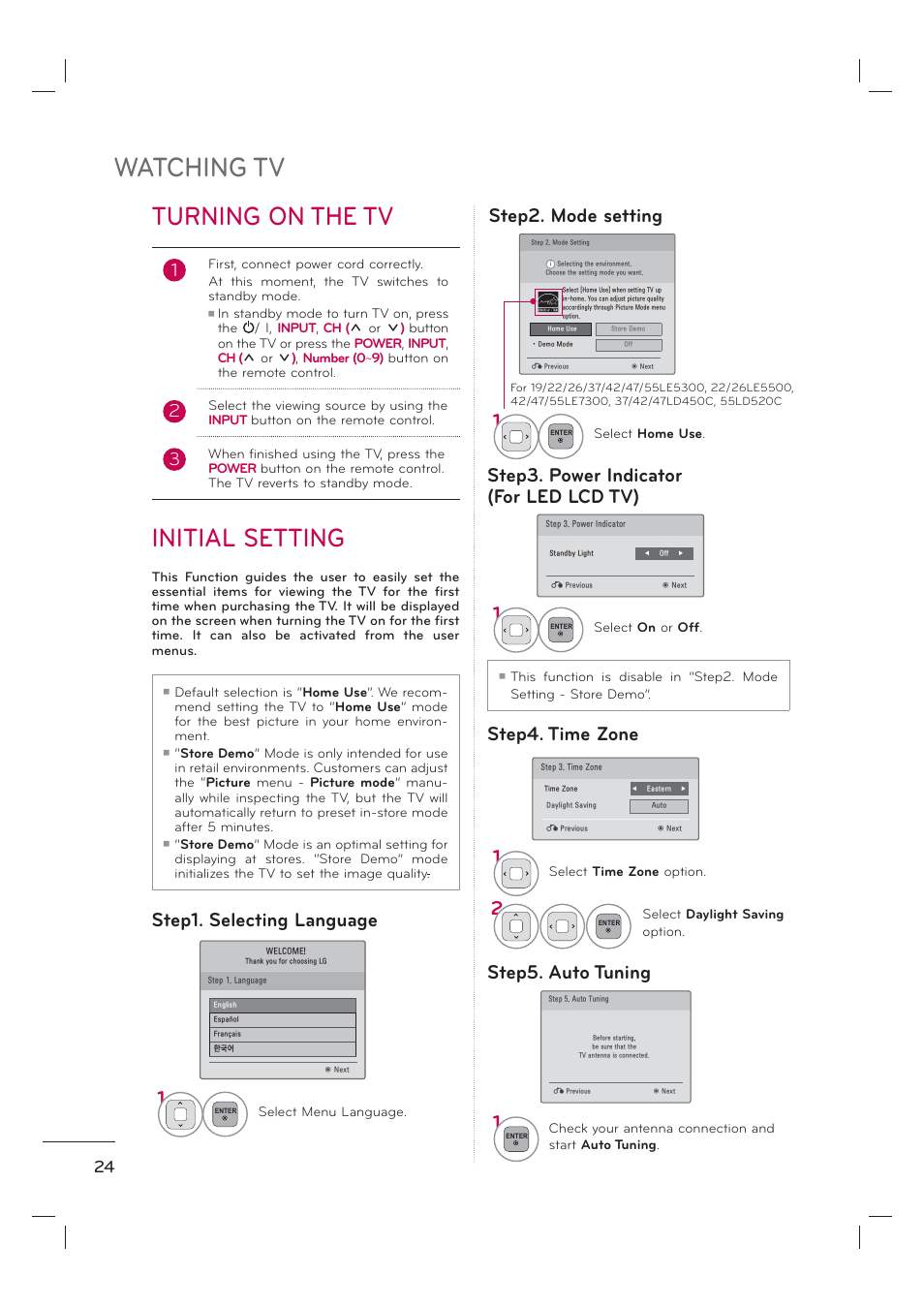Watching tv, Turning on the tv, Initial setting | Step2. mode setting step4. time zone 1, Step5. auto tuning 1, Step1. selecting language, Step3. power indicator (for led lcd tv) | LG 55LE7300 User Manual | Page 26 / 38