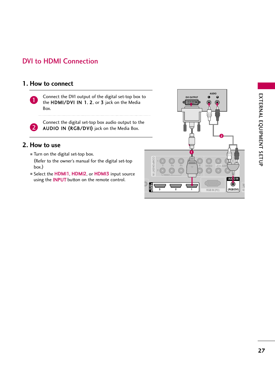 Dvi to hdmi connection, How to connect 2. how to use, External eq uipment setup | LG 47LH85 User Manual | Page 27 / 138