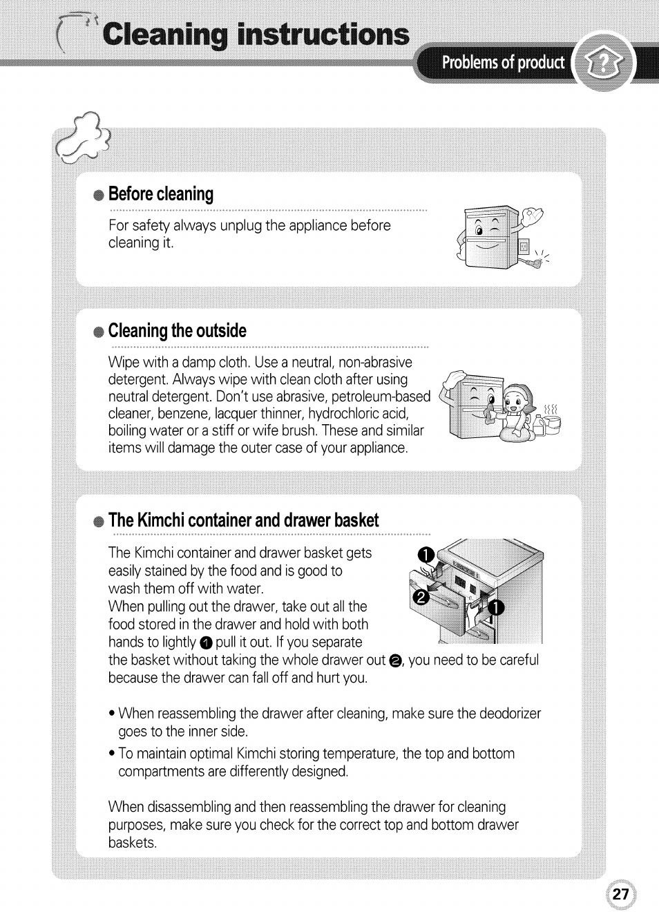 Cleaning instructions, Before cleaning, Cleaning the outside | The kimchi container and drawer basket, Problems of product | LG GR-K09S User Manual | Page 27 / 31