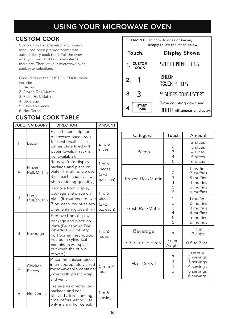 Using your microwave oven, Custom cook custom cook table, Touch: display shows: 1. 3 | Bacon, Bacon touch 1 to s, Slices, Select menu 1 to 6 2, Touch start | LG LCRT1510SV User Manual | Page 16 / 29