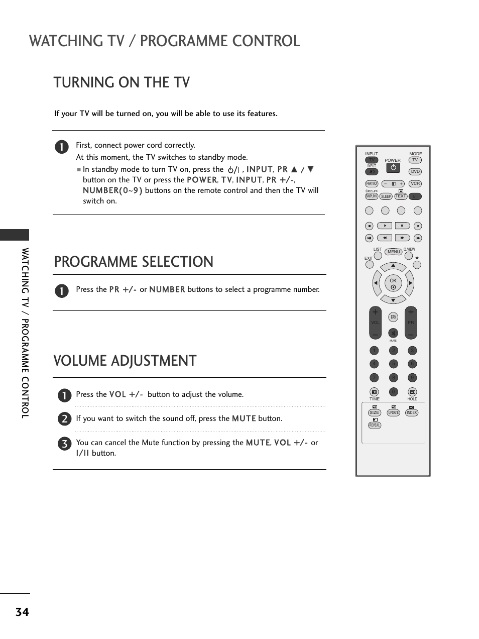 Turning on the tv, Programme selection, Volume adjustment | Watching tv / programme control, Programme selection turning on the tv, Wa tching tv / pr ogr amme contr ol | LG 37LC51 User Manual | Page 36 / 84