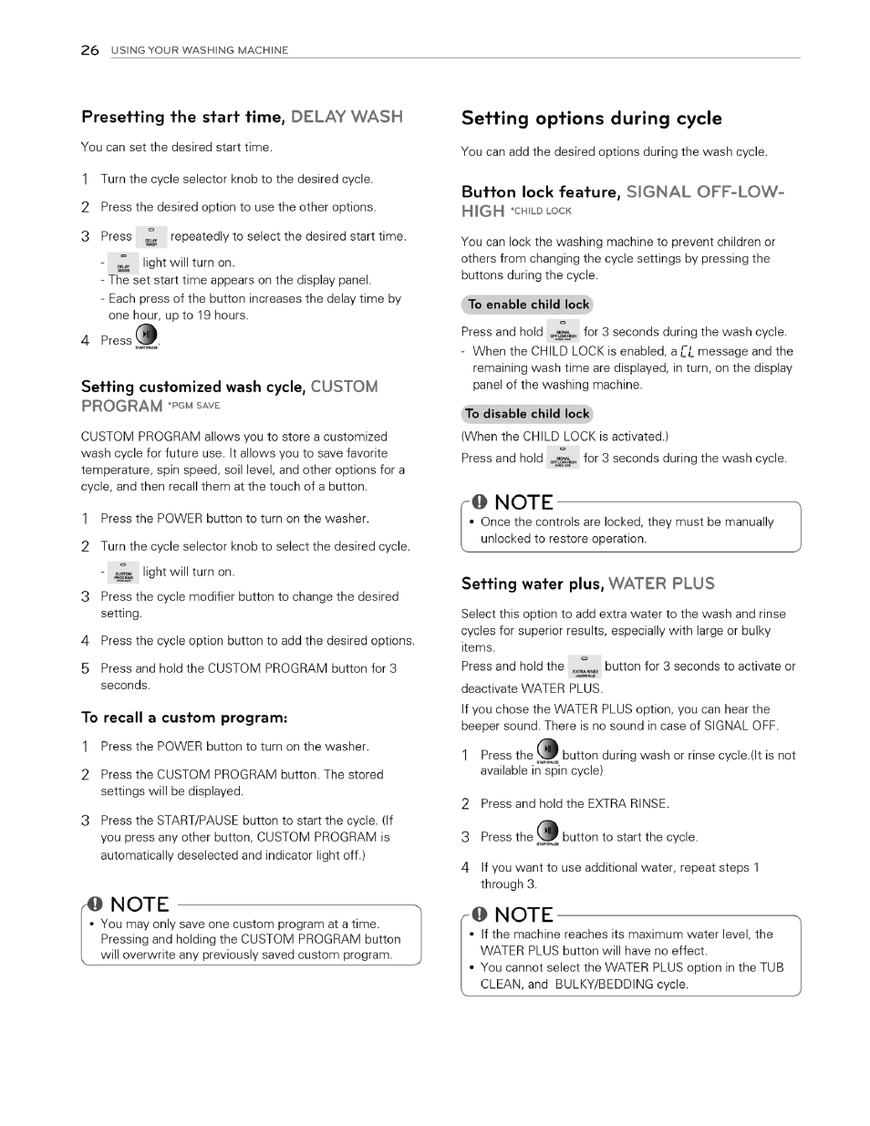 Presetting the start time, delay wash, Setting options during cycle, Setting customized wash cycle, custom program | Button lock feature, signal off-low- high, Setting water plus, water plus | LG WT4970CW User Manual | Page 26 / 76