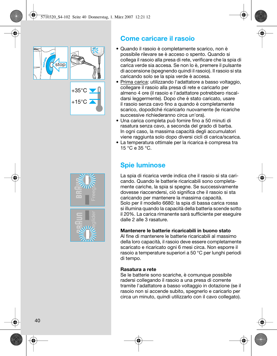 Come caricare il rasoio, Spie luminose | Braun 6680 FreeGlider User Manual | Page 40 / 99
