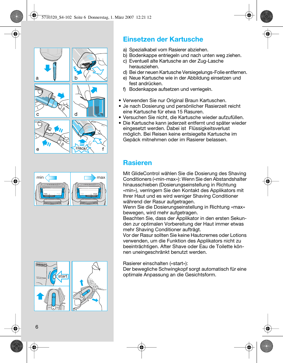 Einsetzen der kartusche, Rasieren | Braun 6680 FreeGlider User Manual | Page 6 / 99