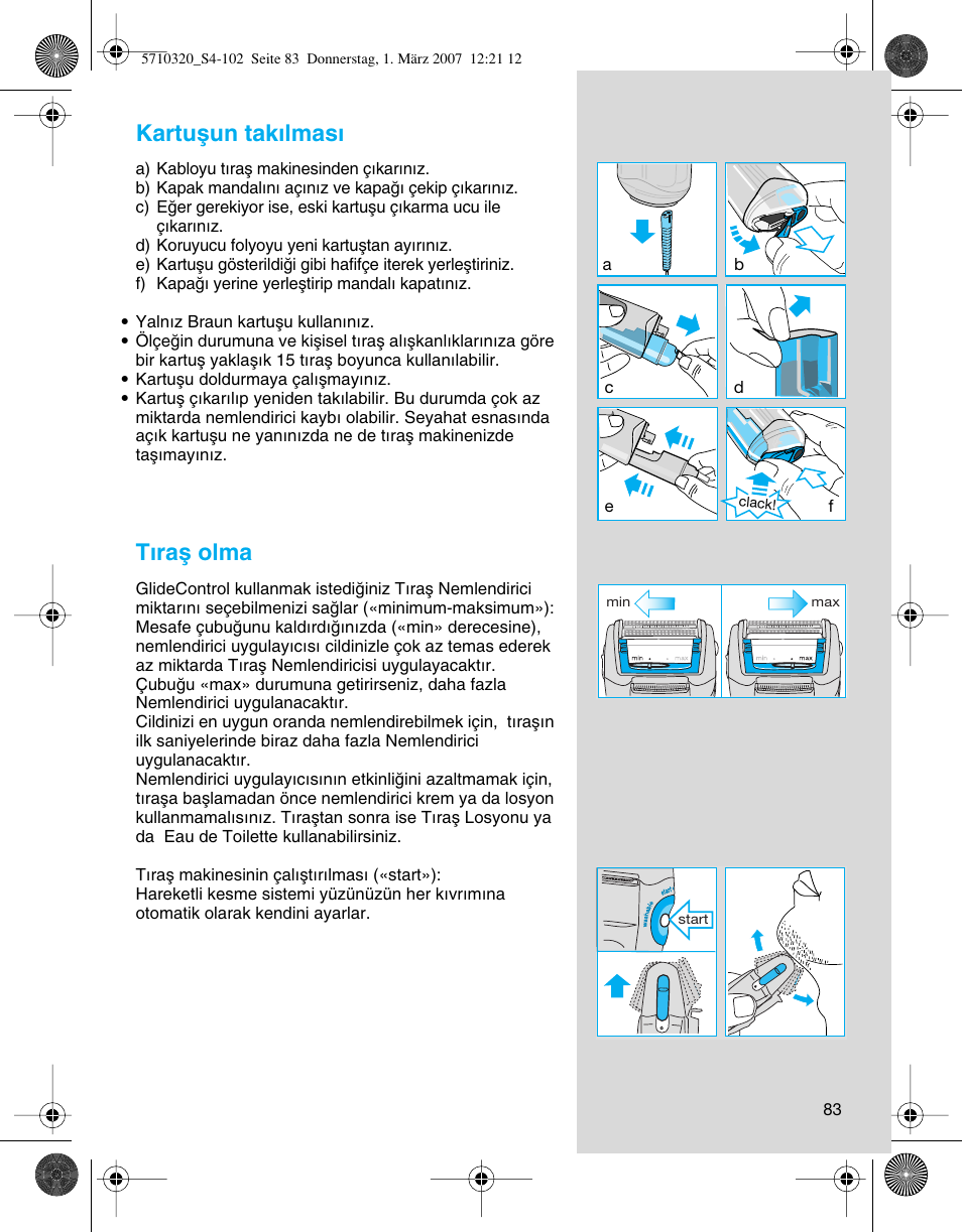Kartuµun tak∂lmas, T∂raµ olma | Braun 6680 FreeGlider User Manual | Page 83 / 99