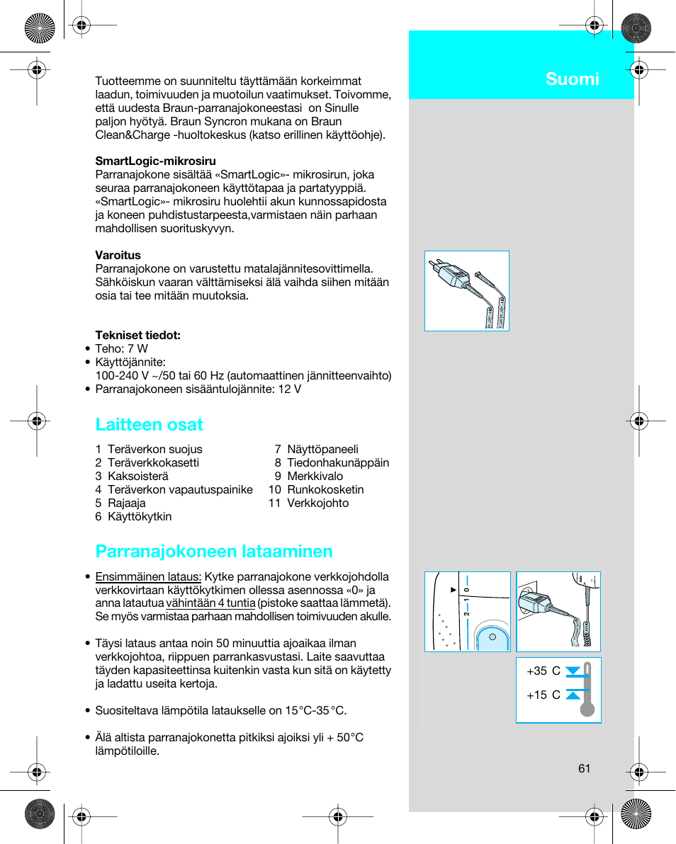 Suomi, Laitteen osat, Parranajokoneen lataaminen | Braun 7680 Syncro System Logic User Manual | Page 61 / 79