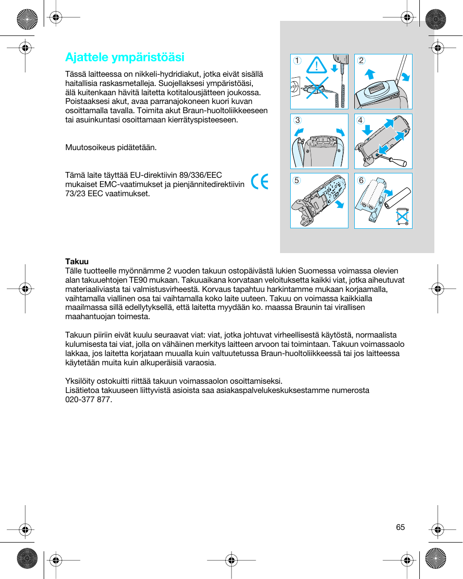 Ajattele ympäristöäsi | Braun 7680 Syncro System Logic User Manual | Page 65 / 79