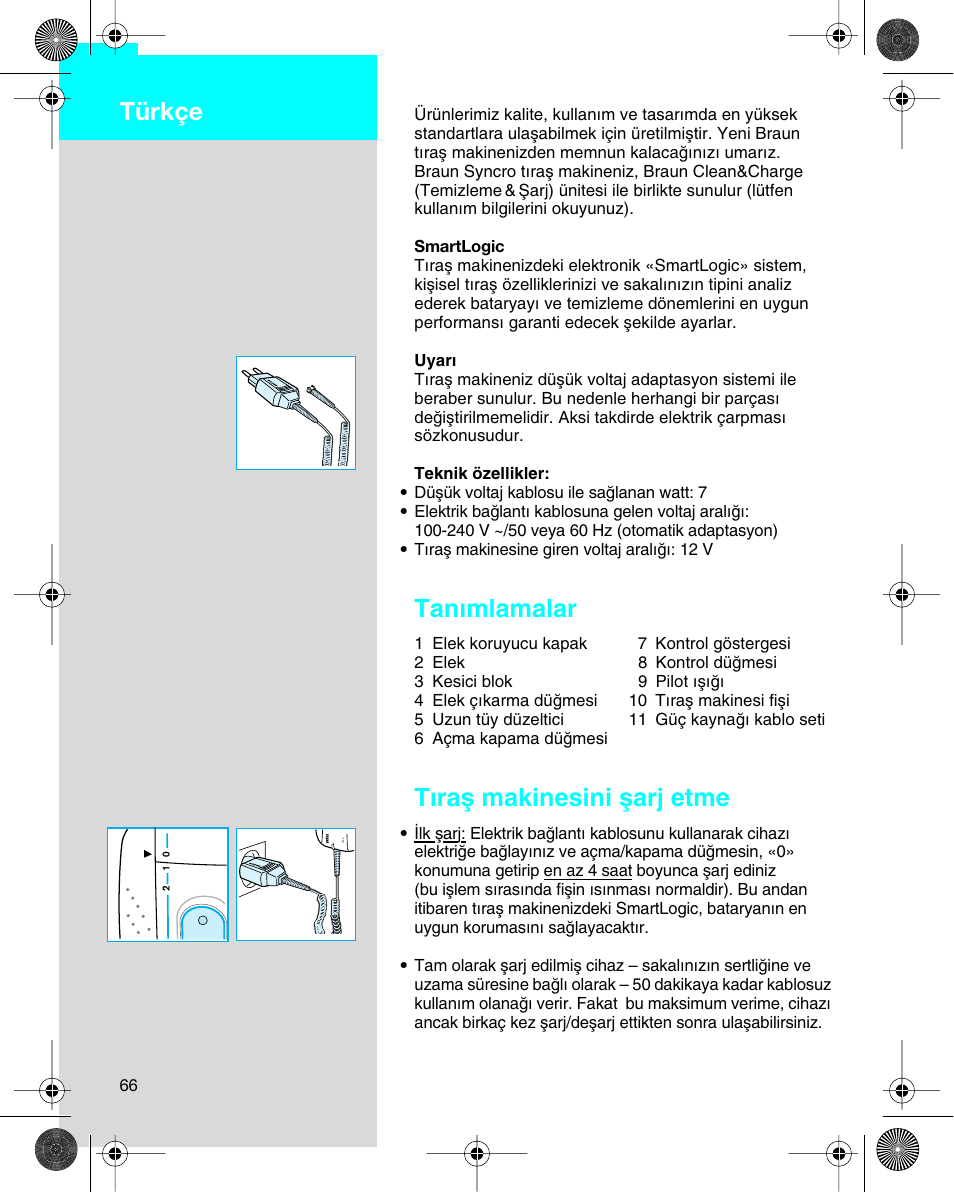 Türkçe, Tanımlamalar, Tıraµ makinesini µarj etme | Braun 7680 Syncro System Logic User Manual | Page 66 / 79